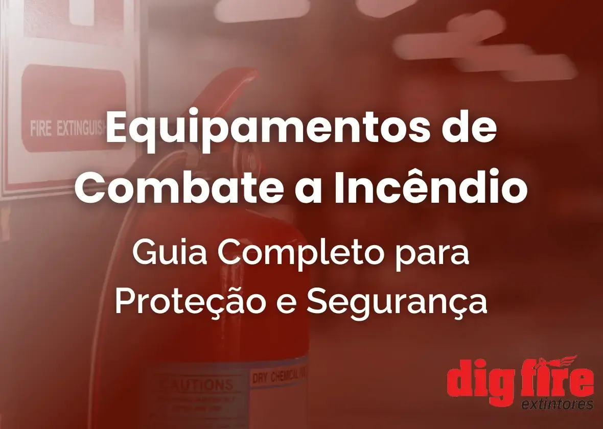 Equipamentos de Combate a Incêndio