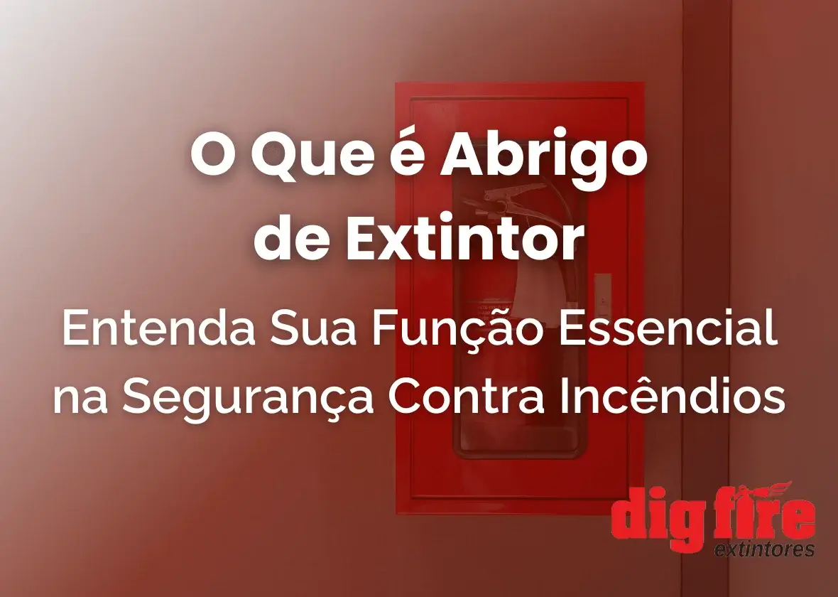 O Que é Abrigo de Extintor? e Qual Sua Importância?