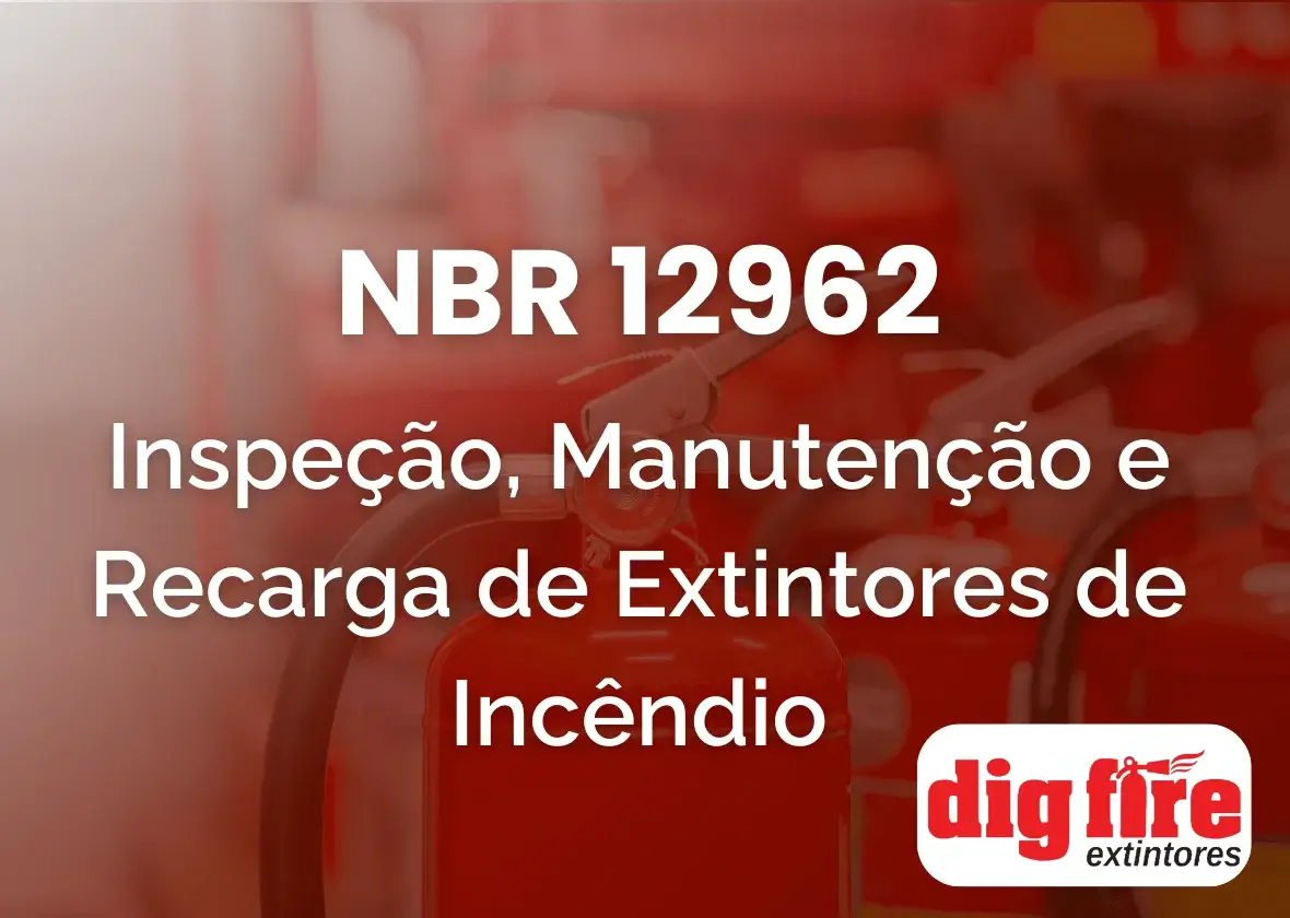 NBR 12962: Inspeção, Manutenção e Recarga de Extintores de Incêndio