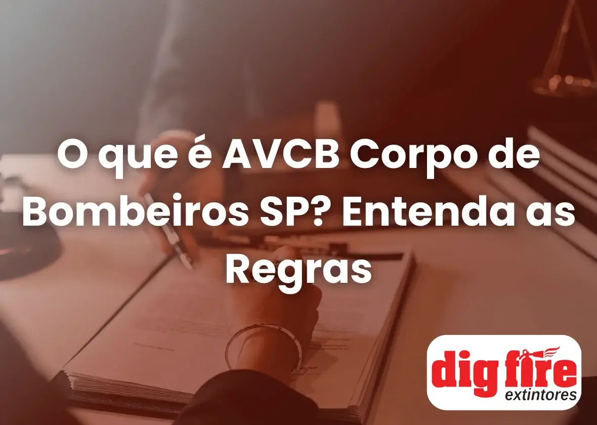 O que é AVCB Corpo de Bombeiros SP? Entenda as Regras