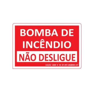Placa de Sinalização Bomba de Incêndio Não Desligue