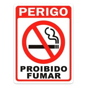 Placa de Sinalização Perigo Proibido Fumar