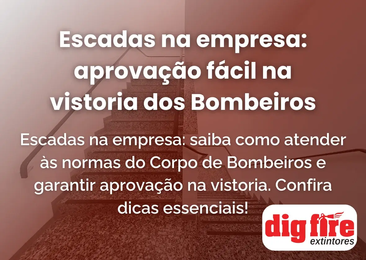 Escadas na empresa: aprovação fácil na vistoria dos Bombeiros