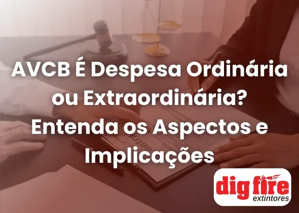 AVCB É Despesa Ordinária ou Extraordinária