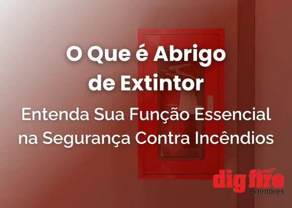 O Que é Abrigo de Extintor