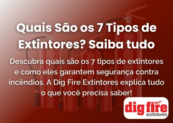 quais são os 7 tipos de extintores